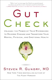 Gut Check: Unleash the Power of Your Microbiome to Reverse Disease and Transform Your Mental, Physical, and Emotional Health