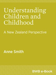 Understanding Children and Childhood - A New Zealand Perspective