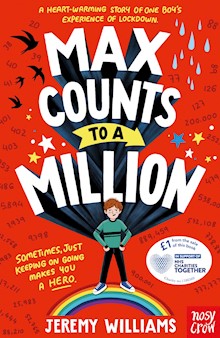Max Counts to a Million: A funny, heart-warming story about one boy’s experience of Covid lockdown