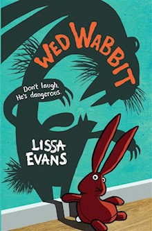 Wed Wabbit: SHORTLISTED FOR THE CILIP CARNEGIE MEDAL 2018