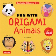 Fun with Origami Animals Ebook: 40 Different Animals! Full-color Book with Simple Instructions (Ages 6 - 10)