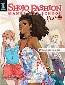 Shojo Fashion Manga Art School, Year 2: Draw modern looks