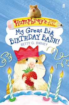 Humphrey's Tiny Tales 4: My Great Big Birthday Bash!