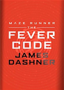 Maze Runner Series: The Fever Code