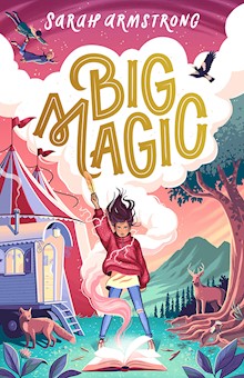 Big Magic: CBCA Notable Book
