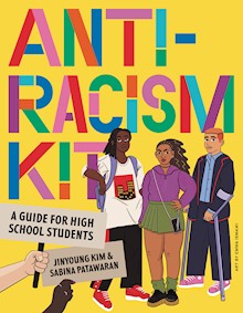 The Anti-Racism Kit: A Guide for High School Students