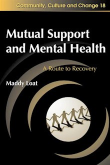 Mutual Support and Mental Health: A Route to Recovery
