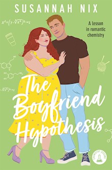 The Boyfriend Hypothesis: Book 3 in the Chemistry Lessons Series of Stem Rom Coms