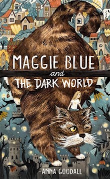 Maggie Blue and the Dark World: Shortlisted for the 2021 COSTA Children's Book Award