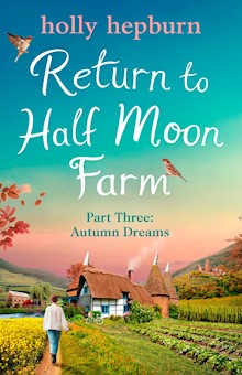 Return to Half Moon Farm PART #3: Autumn Dreams