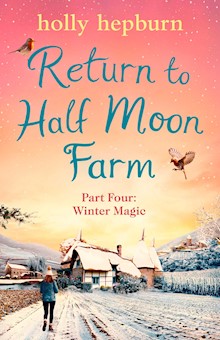 Return to Half Moon Farm PART #4: Winter Magic