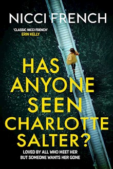 Has Anyone Seen Charlotte Salter?: The 'unputdownable' [Erin Kelly] new thriller from the bestselling author of psychological suspense