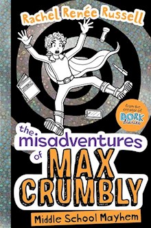 The Misadventures of Max Crumbly 2: Middle School Mayhem