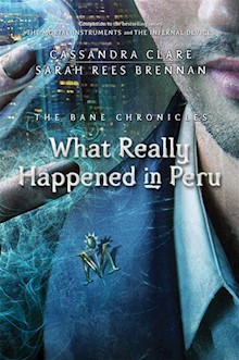 The Bane Chronicles 1: What Really Happened in Peru