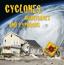 Cyclones, Hurricanes and Typhoons