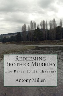 Redeeming Brother Murrihy: The River to Hiruharama