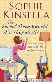 The Secret Dreamworld Of A Shopaholic: (Shopaholic Book 1)