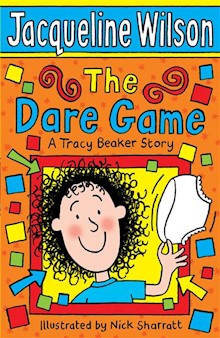 The Dare Game: A Tracy Beaker Story