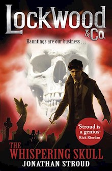 Lockwood & Co: The Whispering Skull: Book 2