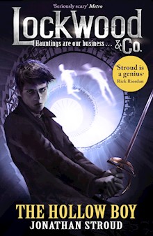 Lockwood & Co: The Hollow Boy: Book 3