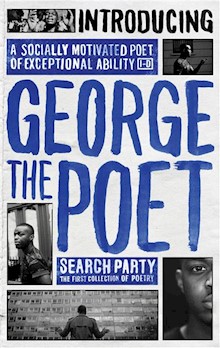 Introducing George The Poet: Search Party: A Collection of Poems