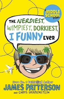 The Nerdiest, Wimpiest, Dorkiest I Funny Ever: (I Funny 6)