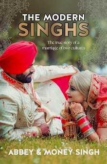 The Modern Singhs: The true story of a marriage of two cultures
