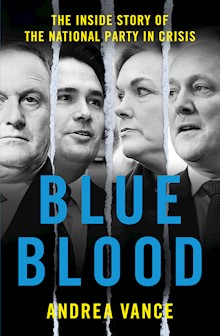 Blue Blood: The Inside Story of the National Party in Crisis