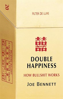 Double Happiness: How Bullshit Works
