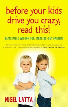 Before Your Kids Drive You Crazy, Read This! - Australian Editio