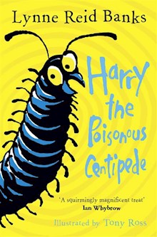 Harry the Poisonous Centipede: A Story To Make You Squirm
