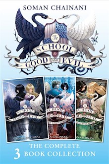 The School for Good and Evil 3-book Collection: The School Years (Books 1- 3): (The School for Good and Evil, A World Without Princes, The Last Ever After)