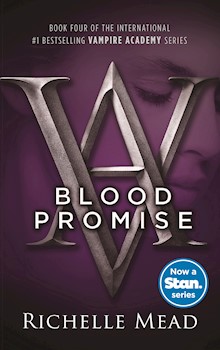 Blood Promise: Vampire Academy Volume 4