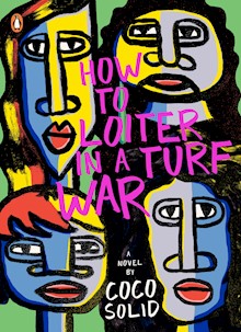 How to Loiter In a Turf War: A Novel