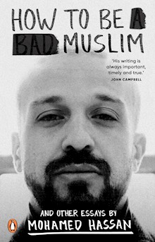 How to be a Bad Muslim and Other Essays