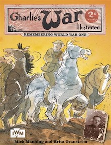 Charlie’s War Illustrated: Charlie's War Illustrated: Remembering World War One