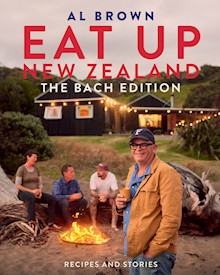 Eat Up New Zealand: The Bach Edition