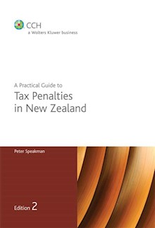 A Practical Guide to Tax Penalties in New Zealand - 2nd Edition
