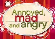 Annoyed, Mad and Angry