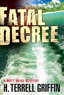 Fatal Decree: A Matt Royal Mystery