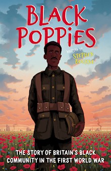 Black Poppies: The Story of Britain’s Black Community in the First World War