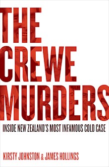 The Crewe Murders: Inside New Zealand’s most infamous cold case