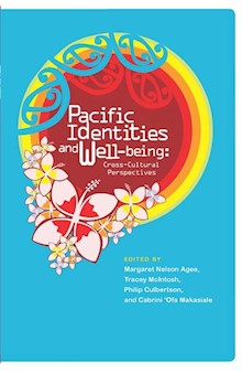 Pacific Identities and Wellbeing: Cross-Cultural Perspectives