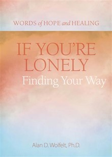 If You're Lonely: Finding Your Way