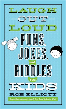 Laugh-Out-Loud Puns, Jokes, and Riddles for Kids (Laugh-Out-Loud Jokes for Kids)